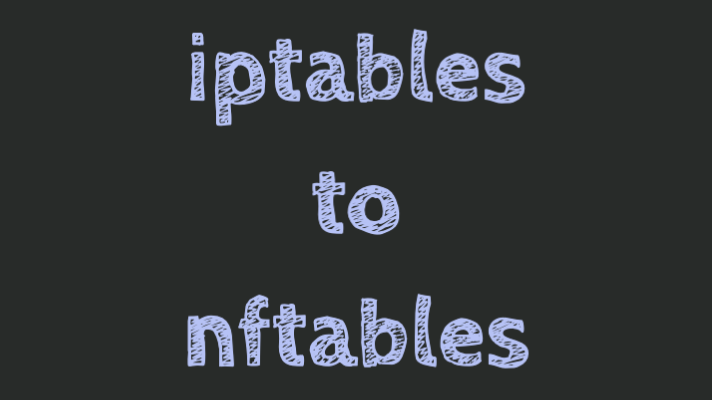 Migrate Iptables To Nftables In CentOS 8
